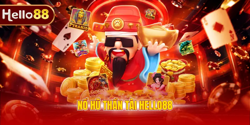 Nổ hũ thần tài Hello88