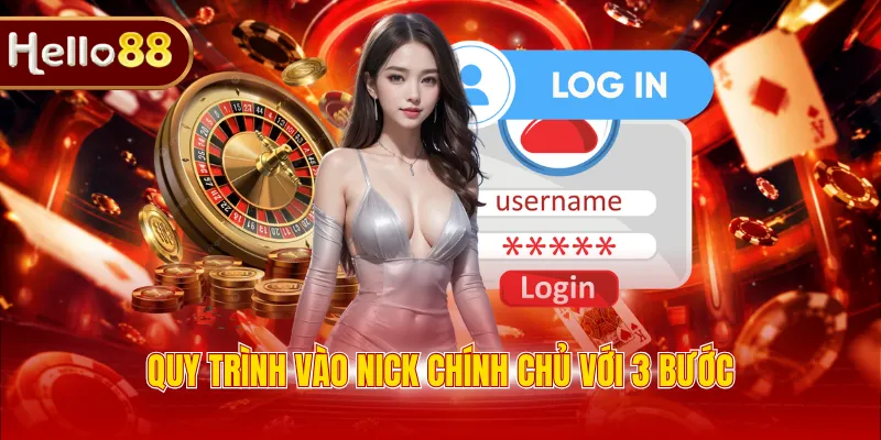 Quy trình vào nick chính chủ với 3 bước