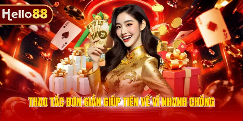 Thao tác đơn giản giúp tiền về ví nhanh chóng