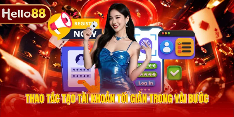 Thao tác tạo tài khoản tối giản trong vài bước 