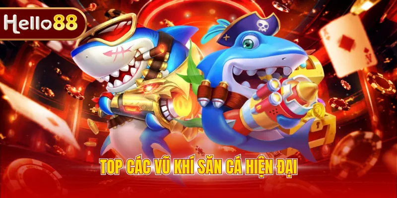 Top các vũ khí săn cá hiện đại